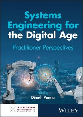 Systems Engineering for the Digital Age: Practitioner Perspectives - cover