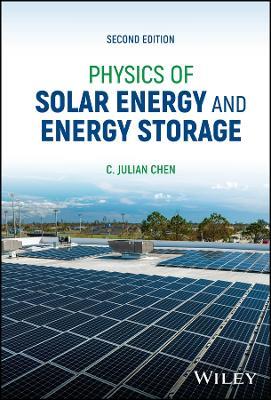 Physics of Solar Energy and Energy Storage - C. Julian Chen - cover