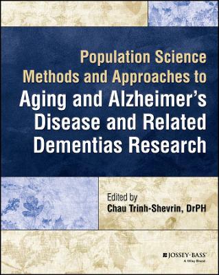 Population Science Methods and Approaches to Aging and Alzheimer's Disease and Related Dementias Research - cover