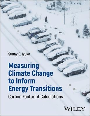 Measuring Climate Change to Inform Energy Transitions: Carbon Footprint Calculations - Sunny E. Iyuke - cover