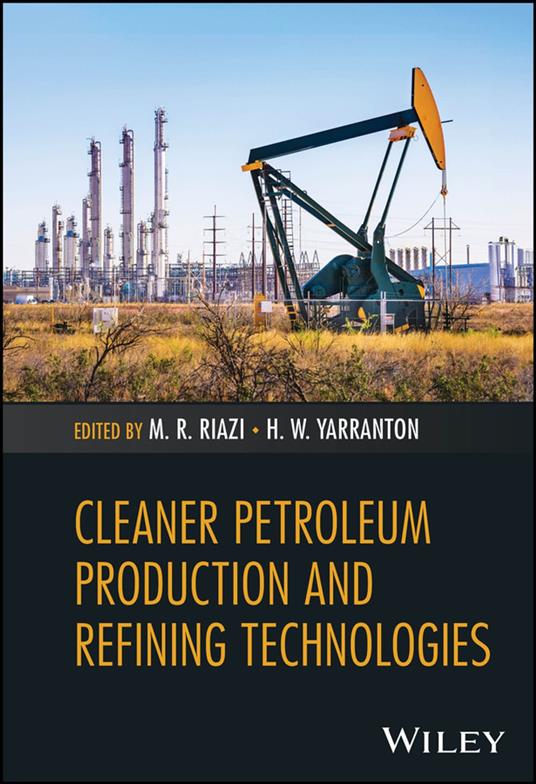 Cleaner Petroleum Production and Refining Technologies