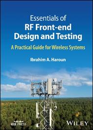 Essentials of RF Front-end Design and Testing: A Practical Guide for Wireless Systems