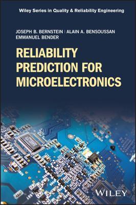 Reliability Prediction for Microelectronics - Joseph B. Bernstein,Alain Bensoussan,Emmanuel Bender - cover