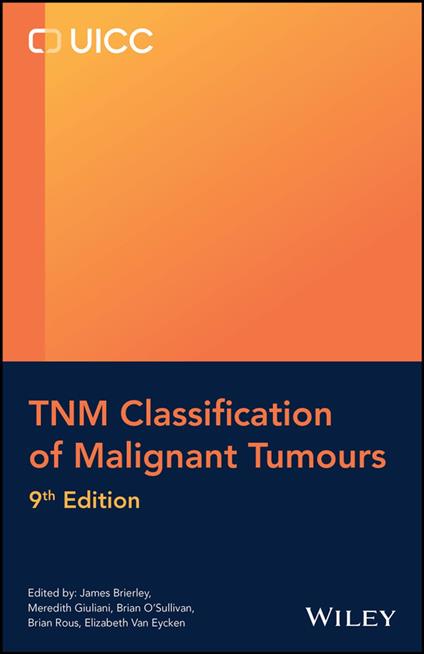 TNM Classification of Malignant Tumours