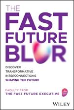 The Fast Future Blur: Discover Transformative Interconnections Shaping the Future