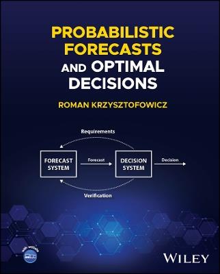 Probabilistic Forecasts and Optimal Decisions - Roman Krzysztofowicz - cover