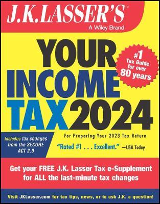 J.K. Lasser's Your Income Tax 2024: For Preparing Your 2023 Tax Return - J.K. Lasser Institute - cover