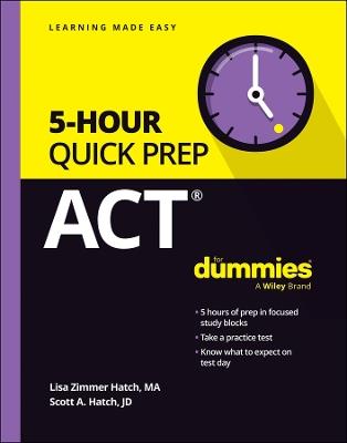 ACT 5-Hour Quick Prep For Dummies - Lisa Zimmer Hatch,Scott A. Hatch - cover