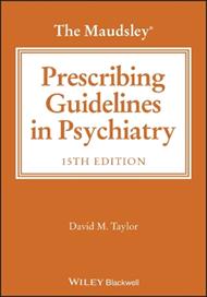 The Maudsley Prescribing Guidelines in Psychiatry