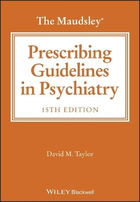 The Maudsley Prescribing Guidelines in Psychiatry - David M. Taylor,Thomas R. E. Barnes,Allan H. Young - cover