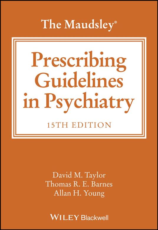 The Maudsley Prescribing Guidelines in Psychiatry