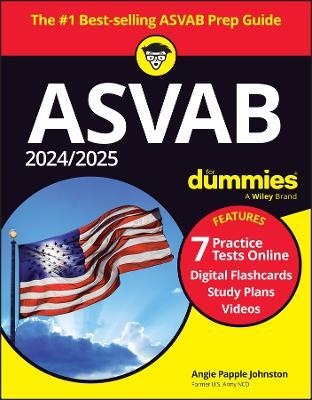 2024/2025 ASVAB For Dummies: Book + 7 Practice Tests + Flashcards + Videos Online - Angie Papple Johnston - cover