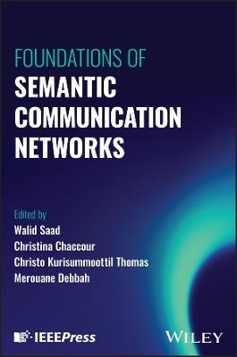 Foundations of Semantic Communication Networks - cover