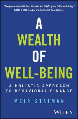 A Wealth of Well-Being: A Holistic Approach to Behavioral Finance - Meir Statman - cover