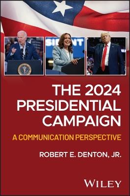 The 2024 Presidential Campaign: A Communication Perspective - Robert E. Denton - cover