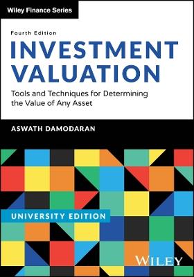 Investment Valuation, University Edition: Tools and Techniques for Determining the Value of any Asset - Aswath Damodaran - cover