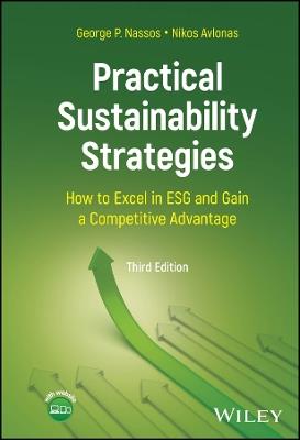 Practical Sustainability Strategies: How to Excel in ESG and Gain a Competitive Advantage - George P. Nassos,Nikos Avlonas - cover