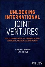 Unlocking International Joint Ventures: Keys to Formation Success through Cultural, Commercial, and Legal Decision-Making