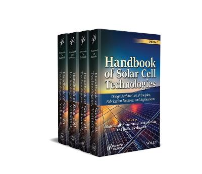 Handbook of Solar Cell Technologies, 4 Volume Set: Design Architecture, Principles, Fabrication Methods, and Applications - cover