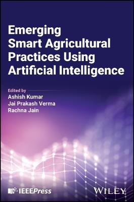 Emerging Smart Agricultural Practices Using Artificial Intelligence - cover
