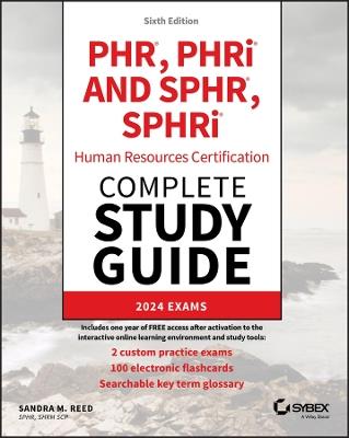 PHR, PHRi and SPHR, SPHRi Human Resources Certification Complete Study Guide: 2024 Exams - Sandra M. Reed - cover