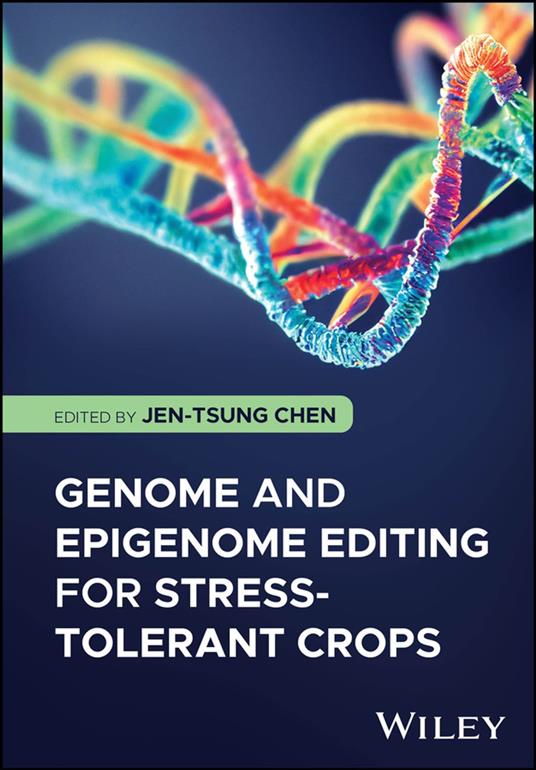 Genome and Epigenome Editing for Stress-Tolerant Crops