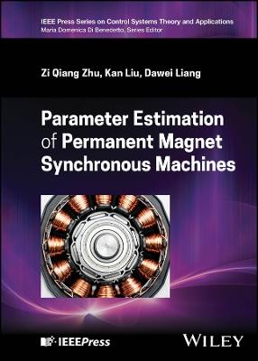 Parameter Estimation of Permanent Magnet Synchronous Machines - Zi Qiang Zhu,Kan Liu,Dawei Liang - cover