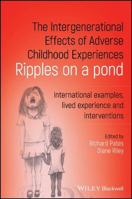 The Intergenerational Effects of Adverse Childhood Experiences: Ripples on a Pond - cover