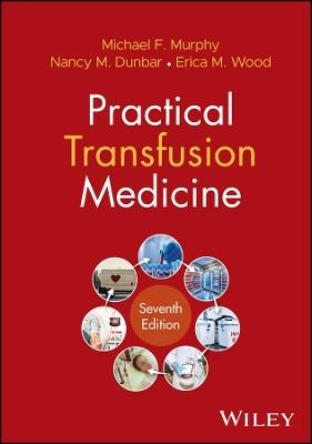 Practical Transfusion Medicine - Michael F. Murphy,Nancy M. Dunbar,Erica M. Wood - cover