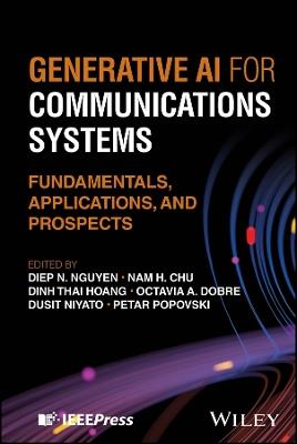 Generative AI for Communications Systems: Fundamentals, Applications, and Prospects - cover