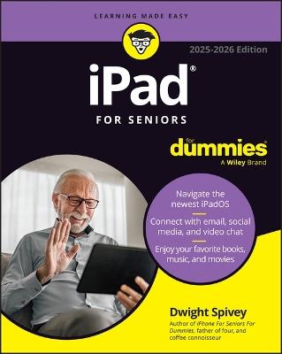 iPad For Seniors For Dummies, 2025 - 2026 Edition - Dwight Spivey - cover