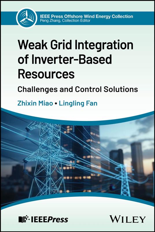 Weak Grid Integration of Inverter-Based Resources