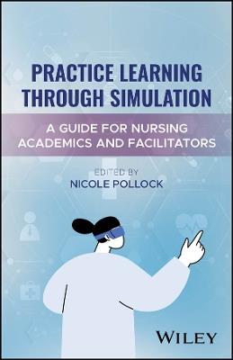 Practice Learning Through Simulation: A Guide for Academics and Facilitators - cover