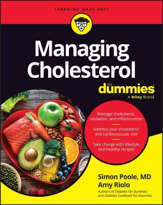 Managing Cholesterol For Dummies - Simon Poole,Amy Riolo - cover