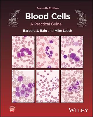 Blood Cells: A Practical Guide - Barbara J. Bain,Mike Leach - cover