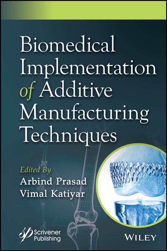 Biomedical Implementation of Additive Manufacturing Techniques