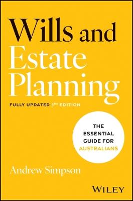 Wills and Estate Planning: The Essential Guide for Australians - Andrew Simpson - cover
