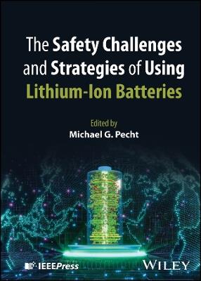 The Safety Challenges and Strategies of Using Lithium-Ion Batteries - cover