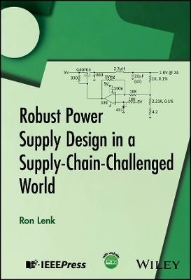 Robust Power Supply Design in a Supply-Chain-Challenged World - Ron Lenk - cover