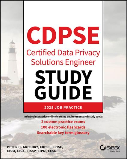 CDPSE Certified Data Privacy Solutions Engineer Study Guide
