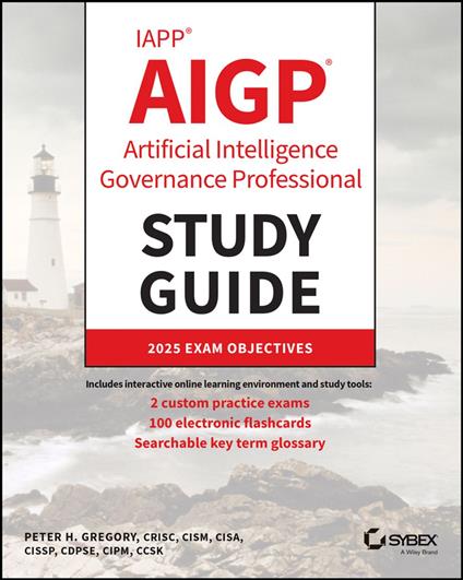 IAPP AIGP Artificial Intelligence Governance Professional Study Guide
