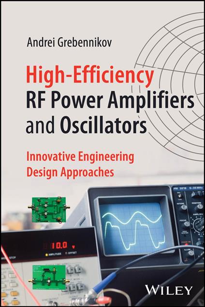High-Efficiency RF Power Amplifiers and Oscillators