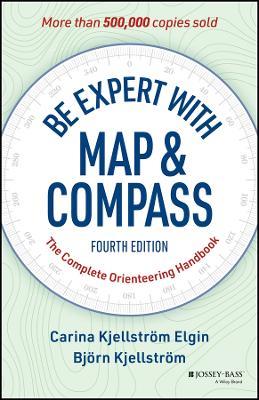 Be Expert with Map and Compass: The Complete Orienteering Handbook - Carina Elgin,Bjorn Kjellstrom - cover