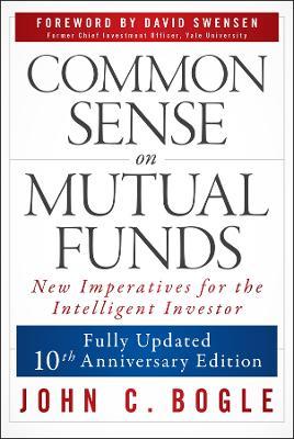 Common Sense on Mutual Funds, Updated 10th Anniversary Edition - John C. Bogle - cover