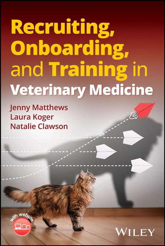 Recruiting, Onboarding, and Training in Veterinary Medicine