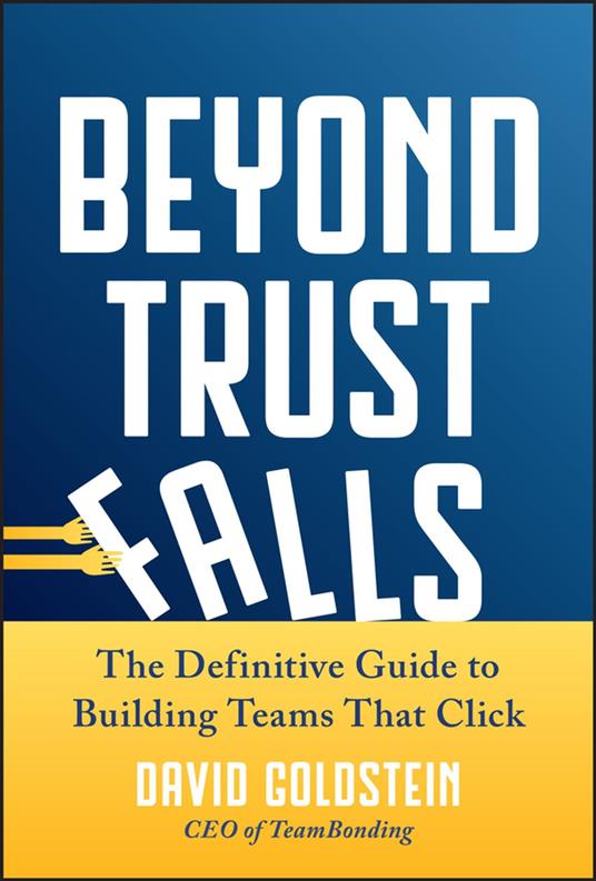 Beyond Trust Falls