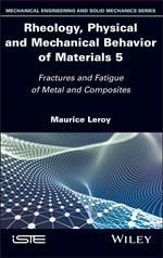 Rheology, Physical and Mechanical Behavior of Materials, Volume 5