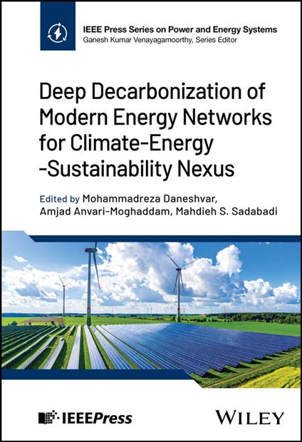 Deep Decarbonization of Modern Energy Networks for Climate-Energy-Sustainability Nexus