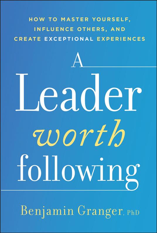 A Leader Worth Following