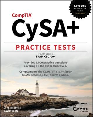 CompTIA CySA+ Practice Tests: Exam CS0-004 - Mike Chapple,David Seidl - cover